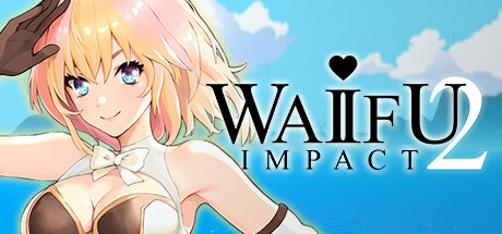 WAIFU IMPACT 2（Build.16300535|容量4.99GB|官方简体中文|支持键盘.鼠标.手柄）-哈哈即可的记事本